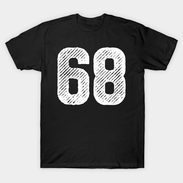 Sixty Eight 68 T-Shirt by colorsplash